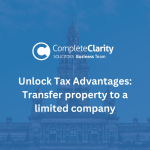 Unlock Tax Advantages: Transfer property to a limited company