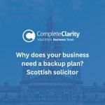 Why does your business need a backup plan? Scottish solicitor